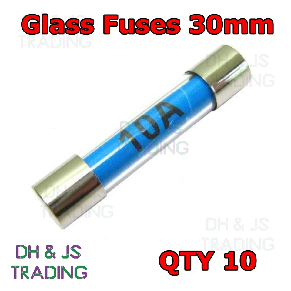 DH & JS 10x 10a Glass Fuses 30mm Fast Acting Quick Blow Fuse - Auto Electrical 10 10amp
