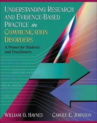 Understanding Research and Evidence-Based Practice in Communication...