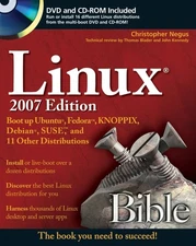 Linux Bible 2007 Edition: Boot up Ubuntu, Fedora, KNOPPIX, Debian, SUSE, and...
