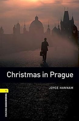 Oxford Bookworms Library: Level 1:: Christmas in Prague: Level 1: 400-Word Vocab