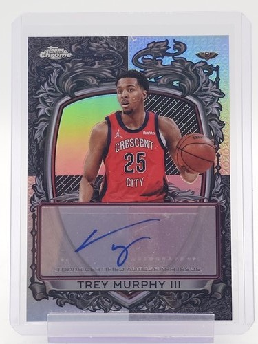 2025 Topps Chrome Trey Murphy III Signature Style (RAW)