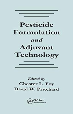 Pesticide Formulation and Adjuvant Technology by Chester L. Foy NEW