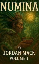 Numina Vol. 1: The Vine of Vision (Ayahuasca) by Jordan Mack Paperback Book