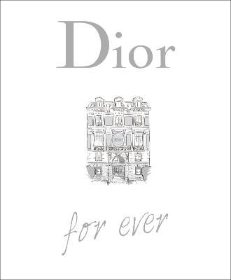Dior For Ever, rmen, Catherine,  Hardback