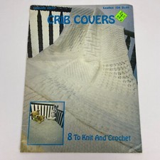 Crib Covers Leisure Arts Leaflet 126 - 8 To Knit And Crochet Vintage 1978