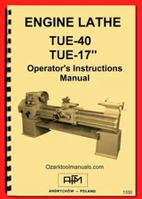 TUE-40 TUE-17" Toolmex, AFM, Andrychow Metal Lathe Service Operators Manual 1330