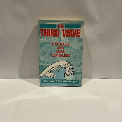 The third wave Australia and Asian capitalism by Abe David