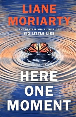 Here One Moment: Uncover the electrifying novel from the... - Moriarty, Liane
