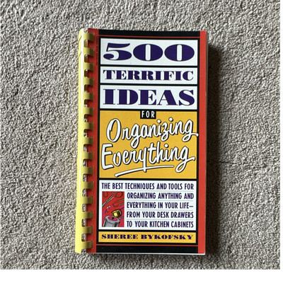 SHEREE BYKOFSKY 500 TERRIFIC IDEAS FOR ORGANIZING EVERYTHING SPIRAL 1992