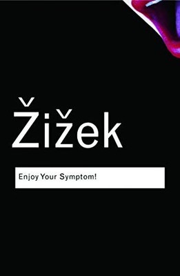 Enjoy Your Symptom!: Jacques Lacan in Hollywood and Out (Routled