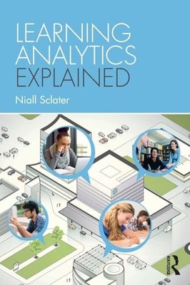 Learning Analytics Explained by Niall Sclater 9781138931732 NEW