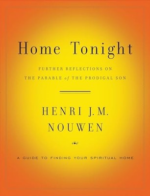 Home Tonight: Further Reflections o..., Nouwen, Henri J