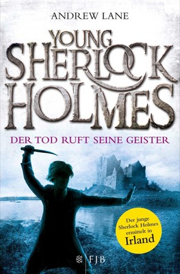 Young Sherlock Holmes 06. Der Tod ruft seine Geister - Der junge Sherlock...