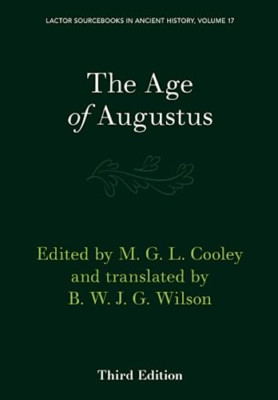 The Age of Augustus (LACTOR Sourcebooks in Ancient Hist - Paperback NEW Cooley,
