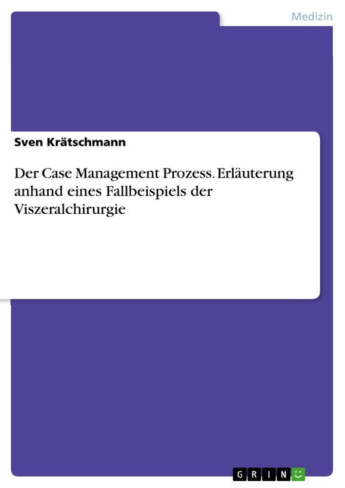 Thumbnail - Der Case Management Prozess. Erläuterung Anhand Eines Fallbeispiels