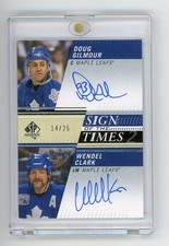 2019-20 SP AUTHENTIC SIGN OF THE TIMES DUAL AUTO /25 DOUG GILMOUR WENDEL CLARK