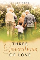 Three Generations Of Love | James Pope | Taschenbuch | Englisch | 2023