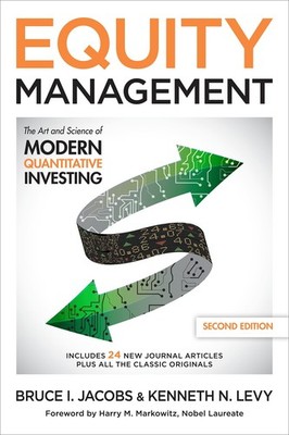 Equity Management: The Art and Science of Modern Quantitative Investing, Sec...