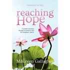 Reaching Hope: A Mother's Journey by Maureen Gallagher (Paperback / softback, 2012)