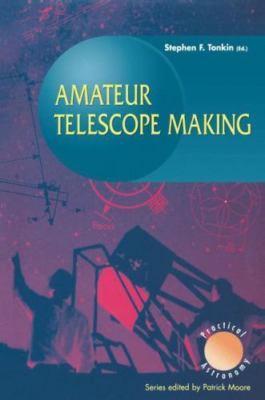 Amateur Telescope Making (The Patrick Moore Practical Astronomy Series), USED-Ve