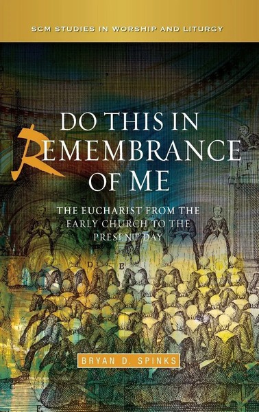 Bryan Spinks | Do This In Remembrance Of Me | Buch | Englisch (2014) | Gebunden-image