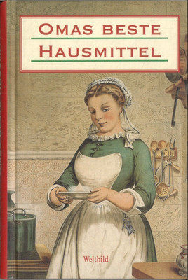 Omas beste Hausmittel. Mohr, Michaela ( Gebunden )