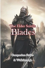 The Elder Scrolls Blades Companion Guide & Walkthrough by Jimcohan Paperback Boo