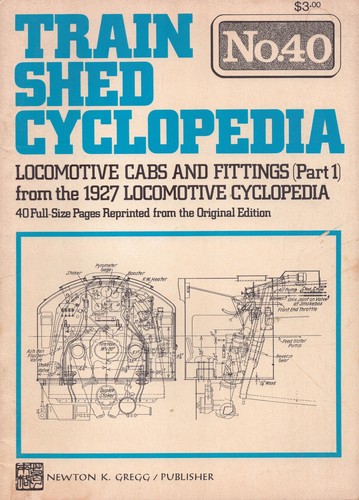 TRAIN SHED CYCLOPEDIA No.40 1927 LOCOMOTIVE CABS and FITTINGS (Pt1) VALVES HANDR