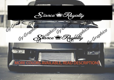 Stance Royalty Windshield Aufkleber Auto Aufkleber Banner Sonne Visier Streifen