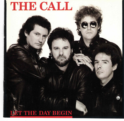 Let the Day Begin by The Call (CD, 1989 MCA) 6th Album/Michael Been/Glory Rock