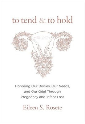 To Tend and To Hold: Honoring Our Bodies, Our Needs, and Our Grief Through Pregn
