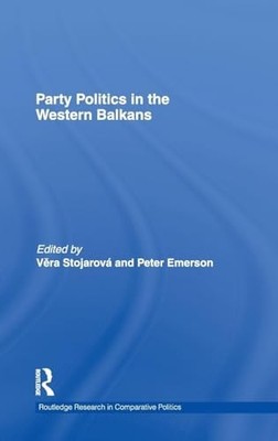 Party Politics in the Western Balkans by Vera Stojarová 9780415550994 NEW