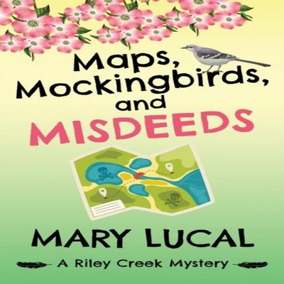 Maps Mockingbirds and Misdeeds Mary Lucal Paperback Mary Lucal