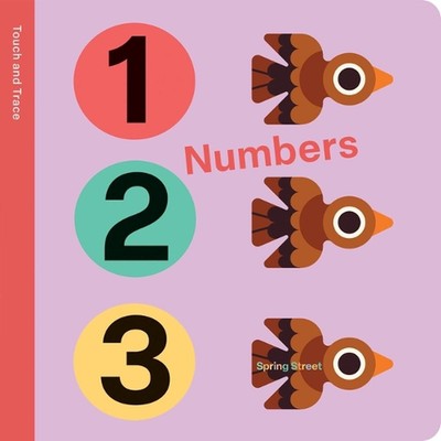 Spring Street Touch and Trace: Numbers by Boxer Books Board Book Book