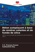 V. V. Praveen Kumar (U. A.) | BéTon AutoplaçAnt à Base De Cendres Volantes Et...