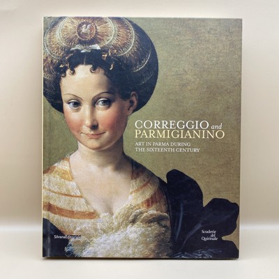 Correggio and Parmigianino by David Ekserdjian Art Parma During the 16th Century