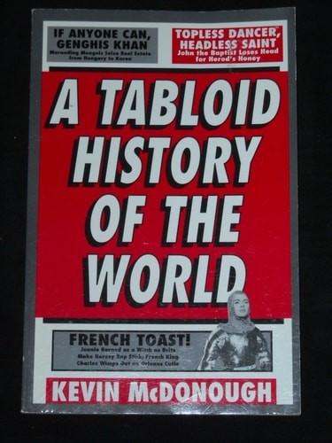 A Tabloid History of the World by McDonough, Kevin, Good Book