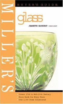 Miller's: Glass: Buyer's Guide by Jeanette Hayhurst