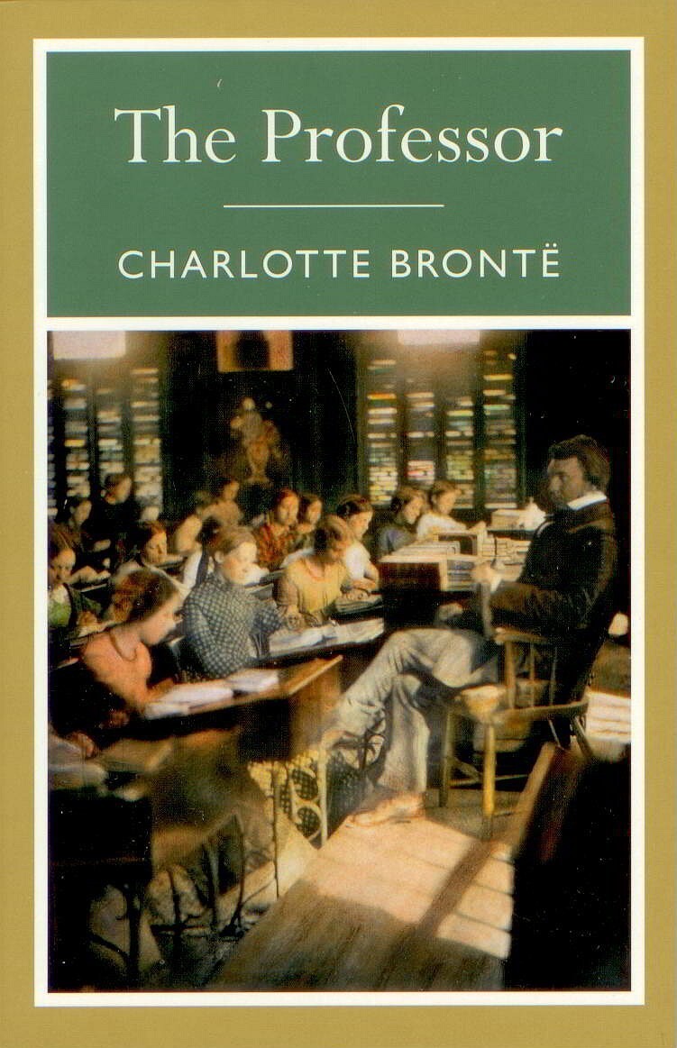 THE PROFESSOR CHARLOTTE BRONTE  /ARCTURUS PUBLISHING 2010FICTION USED PB VGC