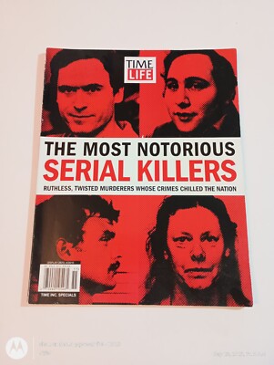 The Most Notorious Serial Killers, Time Life Special - 2015 1st EDITION Magazine
