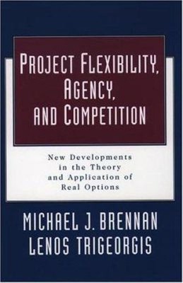Project Flexibility, Agency, and Competition : New Developments i