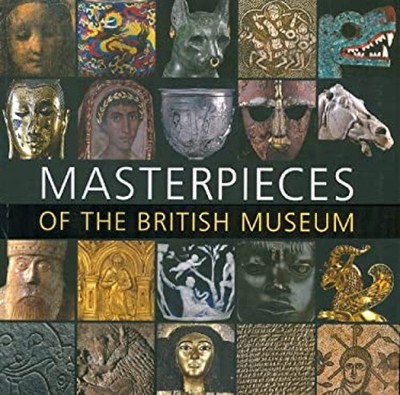 Masterpieces of the British Museum Paperback Neil, Hill, J. D. Ma