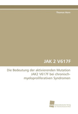 Thomas Horn | JAK 2 V617F | Taschenbuch | Deutsch (2009) | 120 S.