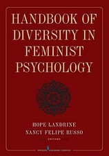 HANDBOOK OF DIVERSITY IN FEMINIST PSYCHOLOGY By Landrine Hope Phd & Russo Nancy