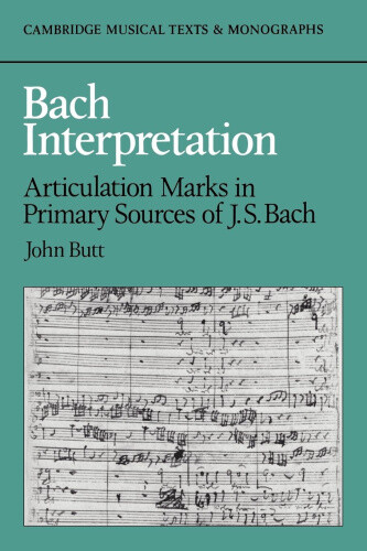 Thumbnail - Bach Interpretation: Articulation Marks In Primary Sources Of J. S.