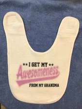 Fleece Baby Bib 8.75" x 14.25" I Get My Awesomeness From My Grandma