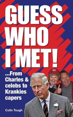 Guess Who I Met!: Charles, celebs and Krankie capers,Tough, Coli