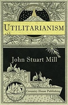 Utilitarianism Paperback John Stuart Mill