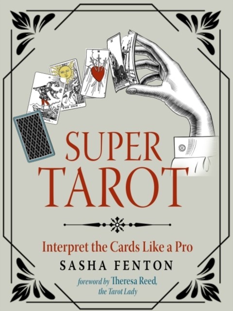 Super Tarot Interpret the Cards Like a Pro by Sasha Fenton (Paperback Book)
