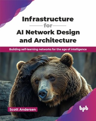 Scott Andersen Infrastructure for AI Network Design and Ar (Digital) (UK IMPORT)